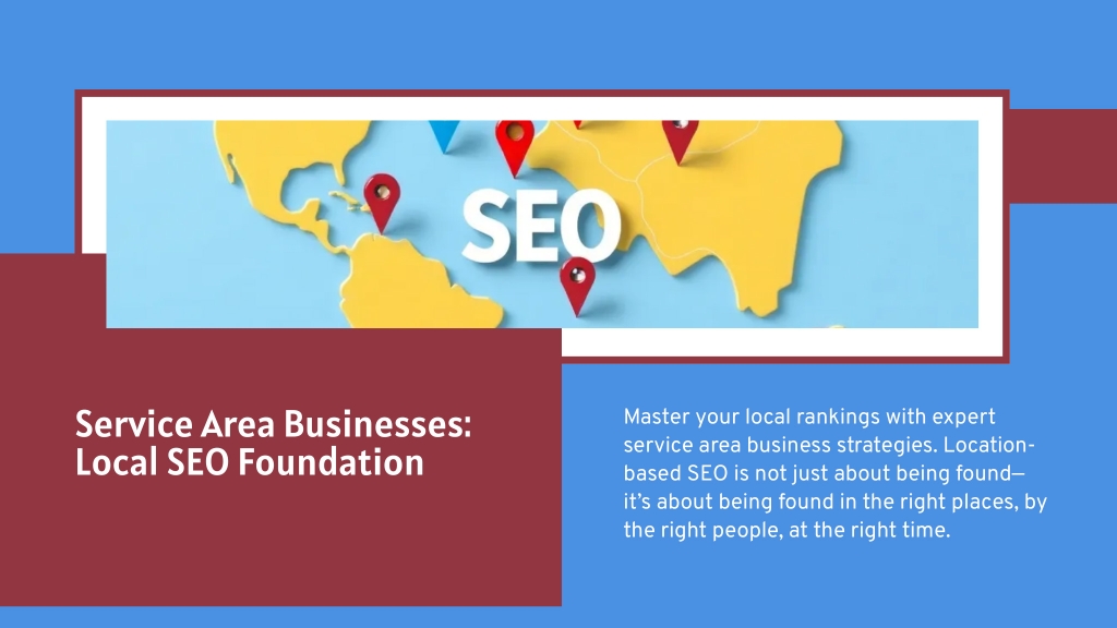 graphic describing with pin drops and a mapvisualizing how Location-based SEO is not just about being found—it’s about being found in the right places, by the right people, at the right time.